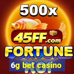 6g bet casino